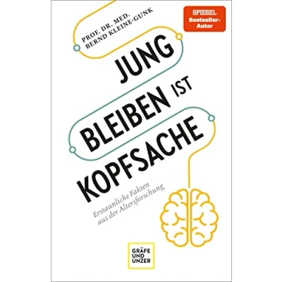 Abbildung von Jung bleiben ist Kopfsache: Erstaunliche Fakten aus der Altersforschung (Lebenshilfe Inspiration)