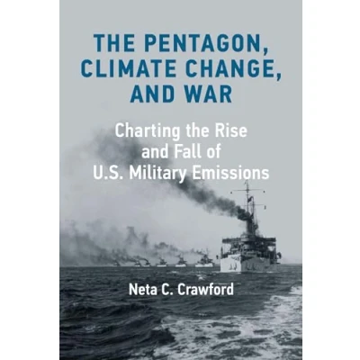 Abbildung von the Pentagon, Climate Change, and War: Charting Rise Fall of U.S. Military Emissions