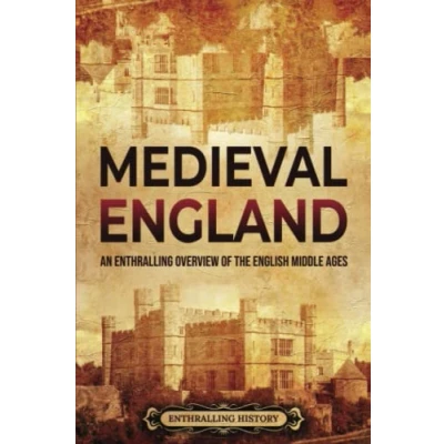 Abbildung von Medieval England: An Enthralling Overview of the English Middle Ages (The Story England)