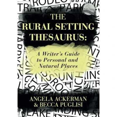 Abbildung von The Rural Setting Thesaurus: A Writer&#039;s Guide to Personal and Natural Places (Writers Helping Writers Series, Band 4)