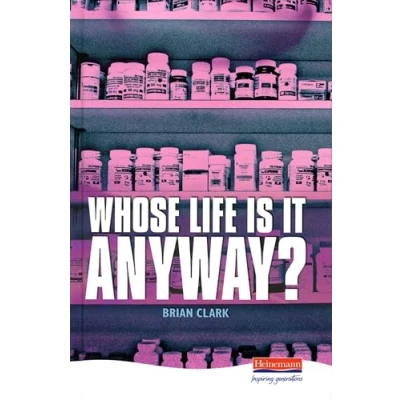 Abbildung von Whose Life Is It Anyway? (Heinemann Plays for 14 16+)