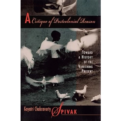 Abbildung von a Critique of Postcolonial Reason: Toward History the Vanishing Present