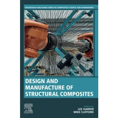 Abbildung von Design and Manufacture of Structural Composites (Woodhead Publishing Series in Science Engineering)