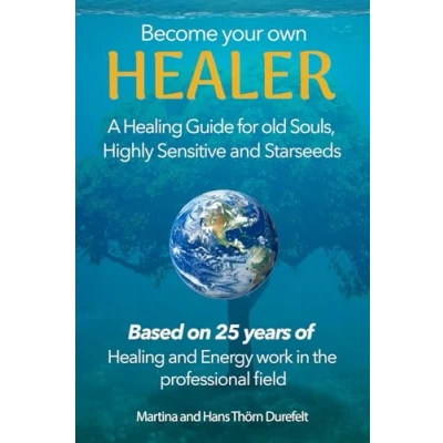 Abbildung von Become your Own Healer: A Guide for old Souls and Starseeds