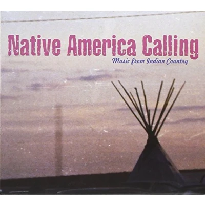 Abbildung von Native America Calling Music from Indian Country