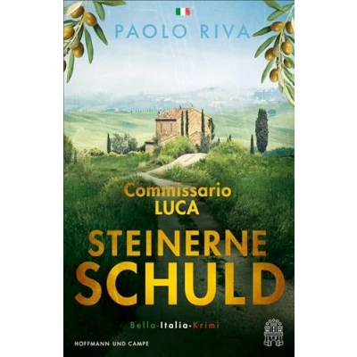 Abbildung von Steinerne Schuld: Commissario Luca. Bella Italia Krimi »Atmosphäre, Flair und Lebensgefühl!« dpa (Die Krimis, Band 3)