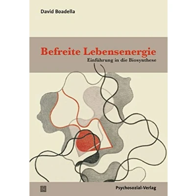 Abbildung von Befreite Lebensenergie: Einführung in die Biosynthese (Forum Körperpsychotherapie)