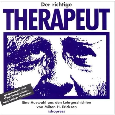 Abbildung von Der richtige Therapeut: Eine Auswahl aus den &quot;Lehrgeschichten von Milton H. Erickson&quot;