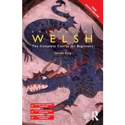 Abbildung von Colloquial Welsh: The Complete Course for Beginners (Colloquial Series (Book Only))