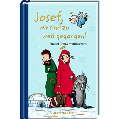Abbildung von Josef, wir sind zu weit gegangen!: Endlich weiße Weihnachten (Taschenfreund)