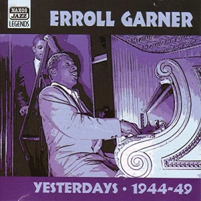 Abbildung von Naxos Jazz Legends Erroll Garner (Yesterdays) (Recordings 1944 1949)