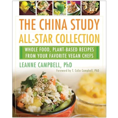 Abbildung von China Study All Star Collection: Whole Food, Plant Based Recipes from Your Favorite Vegan Chefs