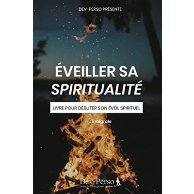 Abbildung von Éveiller Sa Spiritualité : Livre Pour Débuter Son Eveil Spirituel: éveil spirituel L&#039;intégrale (Développement Personnel et ... 6 Livres Spirituel)