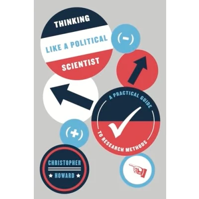 Abbildung von Thinking Like A Political Scientist: Practical Guide to Research Methods (Chicago Guides Writing, Editing, and Publishing)