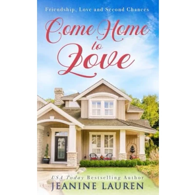 Abbildung von Come Home to Love: Friendship, Love and Second Chances (Sunshine Bay)