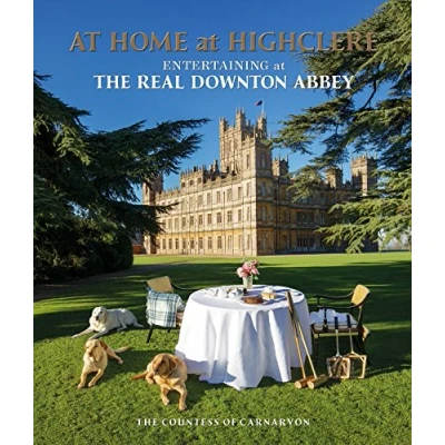 Abbildung von at Home Highclere: Entertaining The Real Downton Abbey