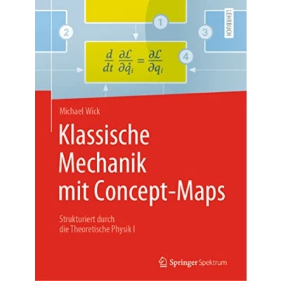 Abbildung von Klassische Mechanik mit Concept Maps: Strukturiert durch die Theoretische Physik I