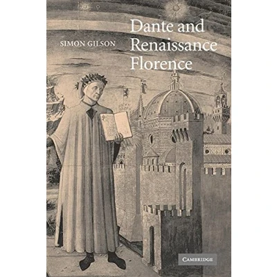 Abbildung von Dante and Renaissance Florence (Cambridge Studies in Medieval Literature, 56, Band 56)