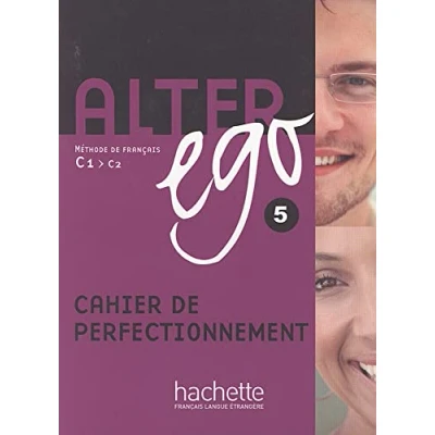 Abbildung von Alter ego 5: Méthode de français / Cahier perfectionnement (Mon Ego)