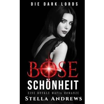 Abbildung von Böse Schönheit: Eine dunkle Mafia Romanze (Die Dark Lords, Band 3)