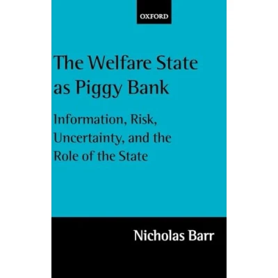 Abbildung von the Welfare State as Piggy Bank: Information, Risk, Uncertainty, and Role of