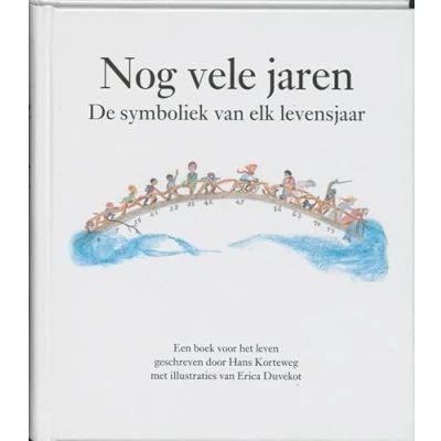 Abbildung von Nog vele jaren: de symboliek van elk levensjaar: levensjaar : een boek voor het leven
