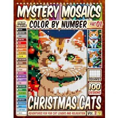Abbildung von Christmas Cats Mystery Mosaics Color by Number: 100 Pixel Art Adventures for Cat Lovers and Relaxation Vol 3