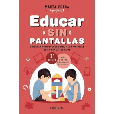 Abbildung von Educar sin pantallas: Aprende a gestionar las pantallas de forma sana, positiva y respetuosa en el hogar (Libros singulares)