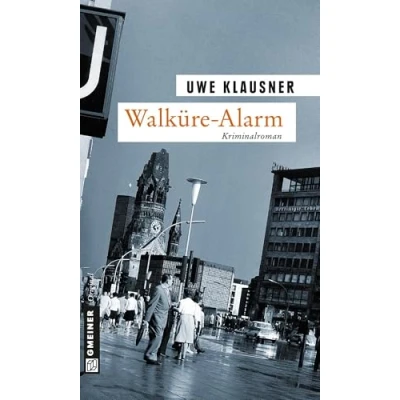 Abbildung von Walküre Alarm: Tom Sydows siebter Fall (Zeitgeschichtliche Kriminalromane im GMEINER Verlag)