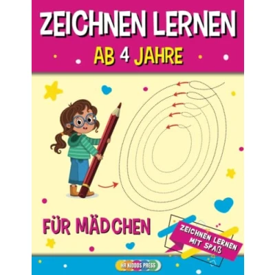 Abbildung von Zeichnen Lernen ab 4 Jahre für Mädchen: die perfekte Vorbereitung auf den Kindergarten und Grundschule Vorschule Übungsheft Kinder