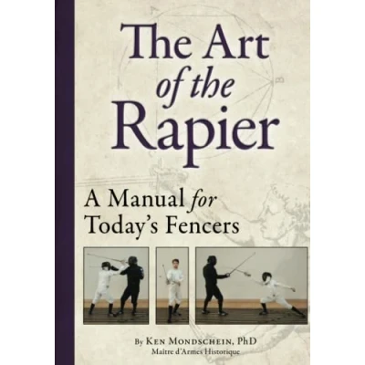 Abbildung von Art of the Rapier: A Manual for Today&#039;s Fencers