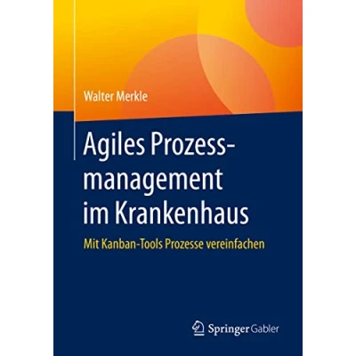 Abbildung von Agiles Prozessmanagement im Krankenhaus: Mit Kanban Tools Prozesse vereinfachen
