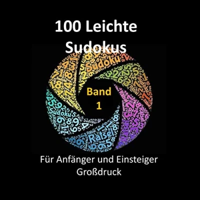 Abbildung von 100 Leichte Sudokus: Sudoku Buch mit einfachen Sudokus für Einsteiger in grosser Schrift. Geschenkidee Erwachsene und Senioren. Band 1 (Sudoku Anfänger)