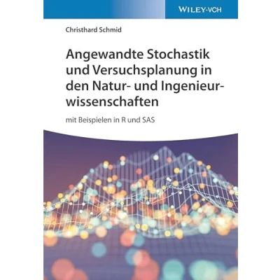 Abbildung von Angewandte Stochastik und Versuchsplanung in den Natur Ingenieurwissenschaften: mit Beispielen R SAS