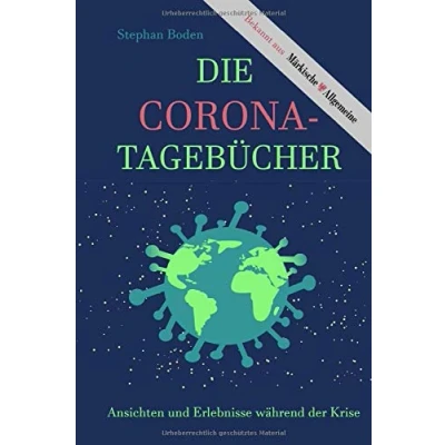 Abbildung von Die Corona Tagebücher: Erlebnisse und Ansichten während der Krise