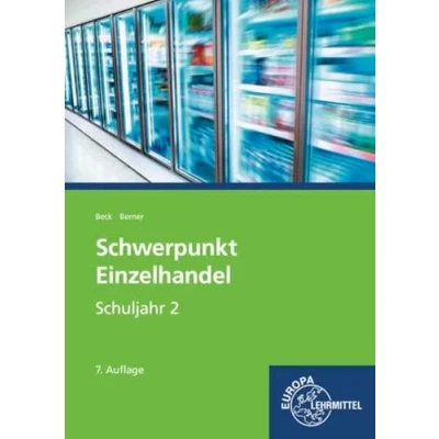 Abbildung von Schwerpunkt Einzelhandel Schuljahr 2: Lehrbuch Lernfelder 6, 7, 12, 13 sowie Kompetenzbereich II