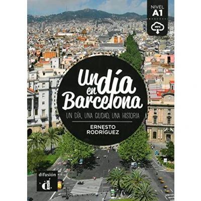 Abbildung von Un día en Barcelona: día, una ciudad, historia . Spanische Lektüre für das 1., 2., 3. Lernjahr. mit Audio Online