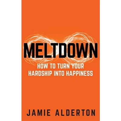 Abbildung von Meltdown: How to turn your hardship into happiness