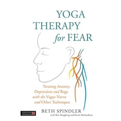 Abbildung von Yoga Therapy for Fear: Treating Anxiety, Depression and Rage With the Vagus Nerve Other Techniques