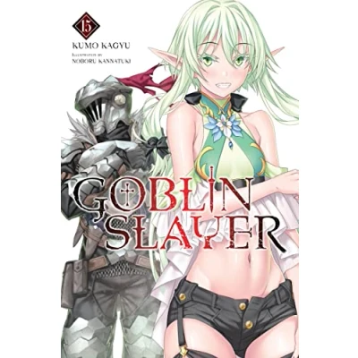Abbildung von Goblin Slayer, Vol. 15 (light novel) (GOBLIN SLAYER LIGHT NOVEL SC)