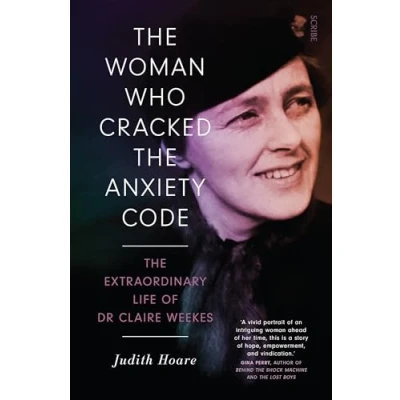 Abbildung von the Woman Who Cracked Anxiety Code: extraordinary life of Dr Claire Weekes