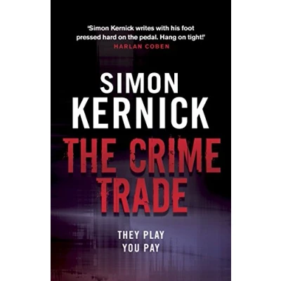 Abbildung von the Crime Trade: (Tina Boyd: 1): gritty and jaw clenching thriller from Simon Kernick, bestselling master of genre