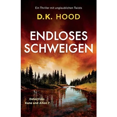 Abbildung von Endloses Schweigen: Ein Thriller mit unglaublichen Twists (Detectives Kane und Alton, Band 7)