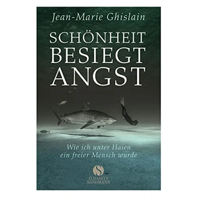 Abbildung von Schönheit besiegt Angst: Wie ich unter Haien ein freier Mensch wurde