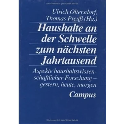 Abbildung von Haushalte an der Schwelle zum nächsten Jahrtausend: Aspekte haushaltswissenschaftlicher Forschung gestern, heute, morgen