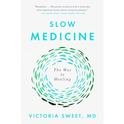 Abbildung von Slow Medicine: The Way to Healing