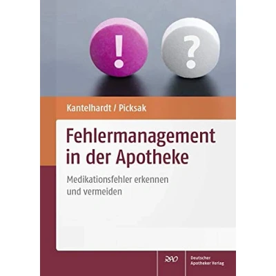 Abbildung von Fehlermanagement in der Apotheke: Medikationsfehler erkennen und vermeiden