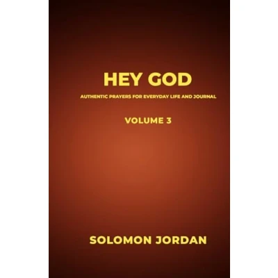 Abbildung von Hey God Volume 3: Authentic Prayers for Everyday Life and Journal (Hey Prayer Books, Band 3)