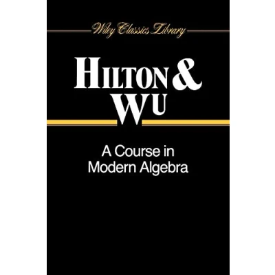 Abbildung von A Course In Modern Algebra (Wiley Classics Library)