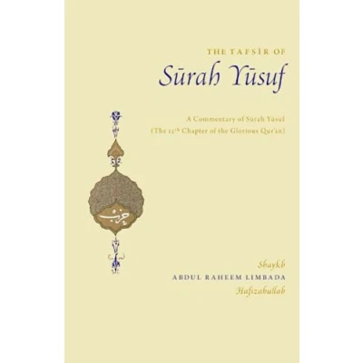 Abbildung von The Tafsir of Surah Yusuf: A Commentary on Yusuf (English Tafseer Bundle)